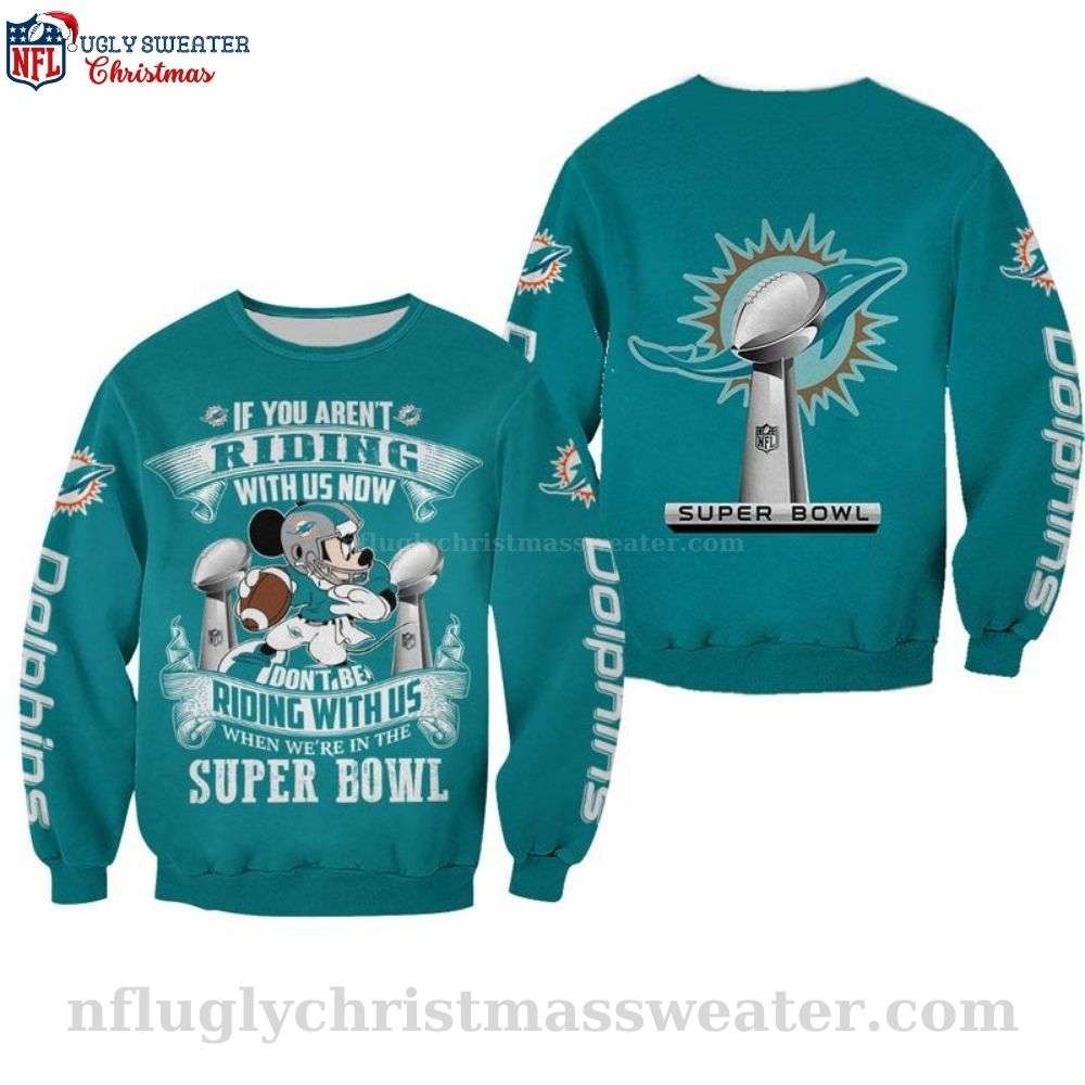Miami Dolphins Mickey Mouse If You Aren't Riding With Us Now Ugly Sweater